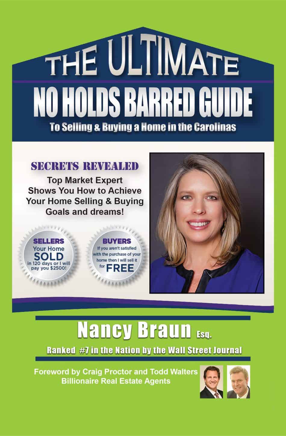 Nancy Braun Published book The Ultimate No Hold Barred Guide to selling and buying a home in the Carolinas